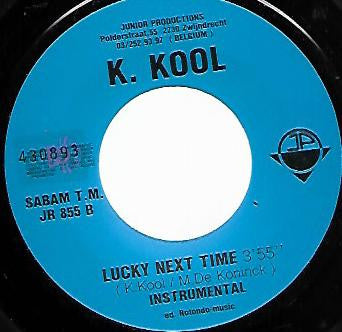 K. Kool (2) -Lucky Next Time