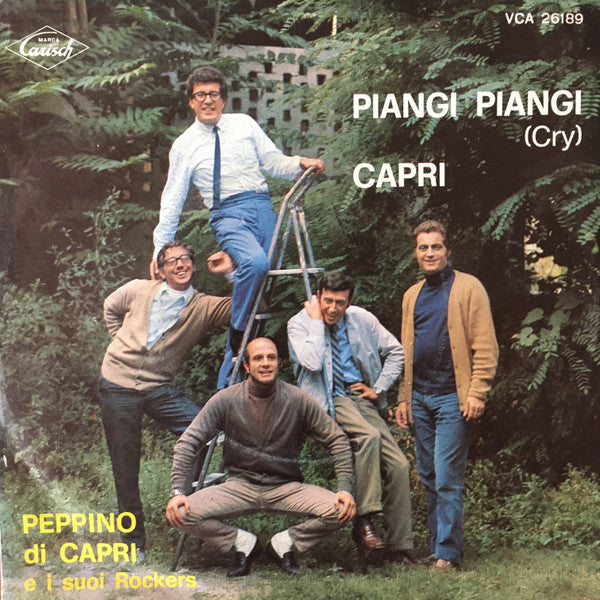 Peppino Di Capri E I Suoi Rockers -Piangi Piangi = Cry / Capri