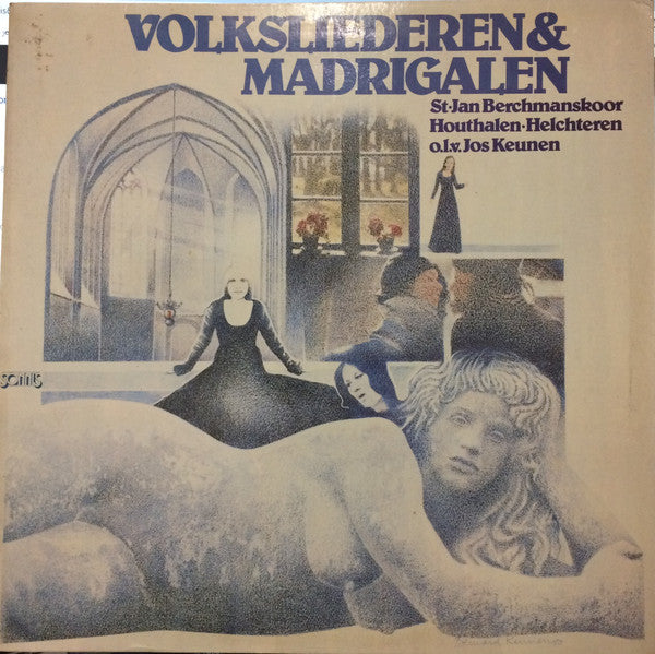 O.l.v.*, Jos Keunen - Volksliederen &amp; Madrigalen