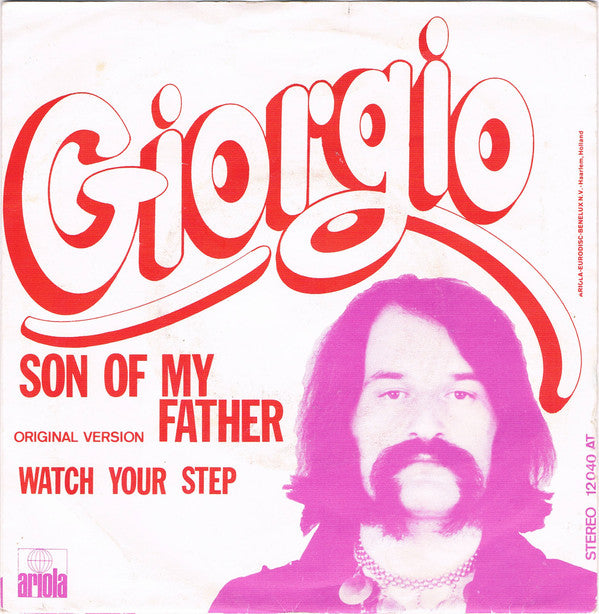 Giorgio* -Son Of My Father