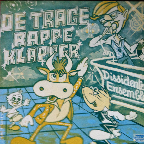 Dissidenten Ensemble -De Trage Rappe Klapper