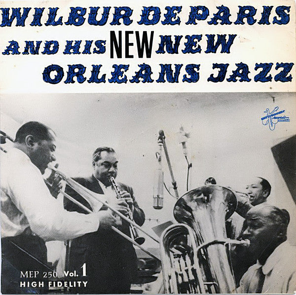 Wilbur De Paris And His New New Orleans Jazz - Wilbur De Paris And His New New Orleans Jazz (Vol. 1)