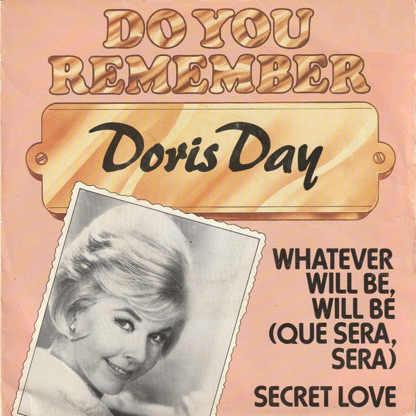 Doris Day -Whatever Will Be, Will Be (Que Sera, Sera) / Secret Love