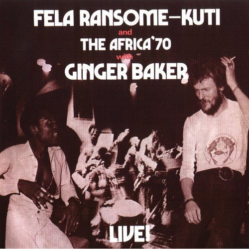 Fela Ransome-Kuti* And The Africa 70* With Ginger Baker -Live!