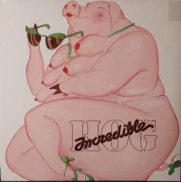 Incredible Hog -Incredible Hog