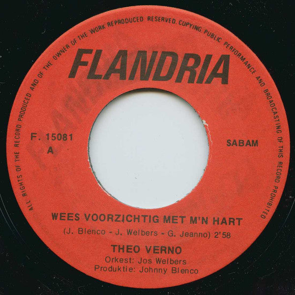 Theo Verno -Wees Voorzichtig Met M'n Hart / 'N Eenzaam Mens