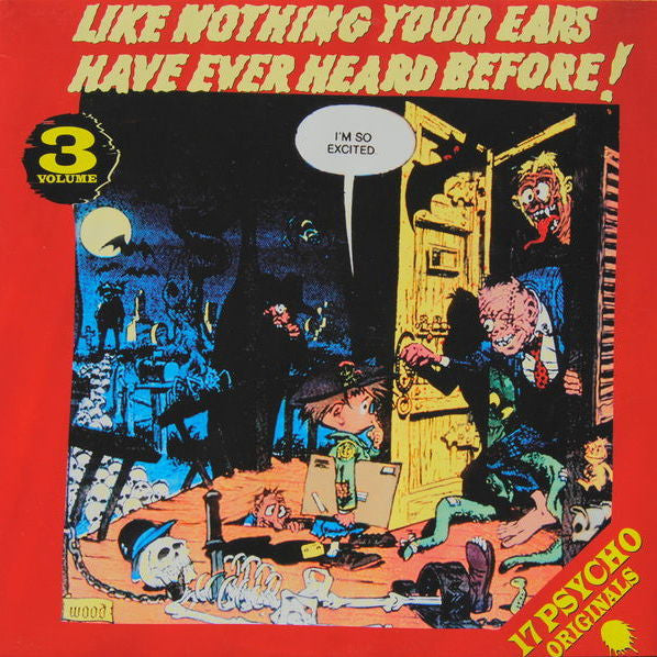 Various - Like Nothing Your Ears Have Ever Heard Before! Volume 3