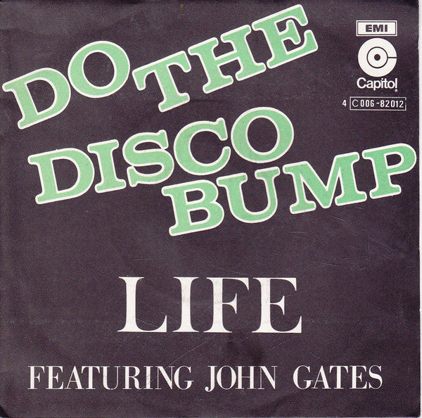 Life (8) Featuring John Gates -Do The Disco Bump
