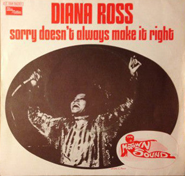 Diana Ross -Sorry Doesn't Always Make It Right