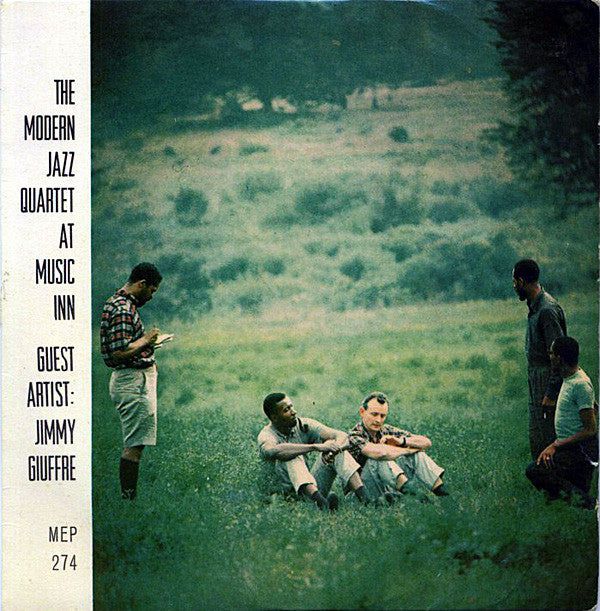 The Modern Jazz Quartet Guest Artist: Jimmy Giuffre - The Modern Jazz Quartet At Music Inn