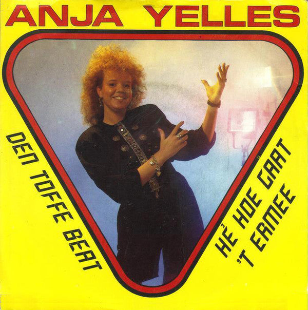 Anja Yelles - Den Toffe Beat / Hé Hoe Gaat 't Ermee
