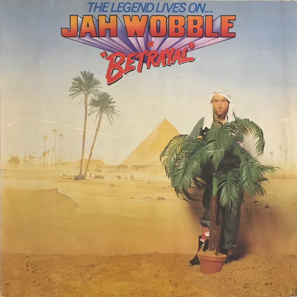 Jah Wobble -The Legend Lives On... Jah Wobble In Betrayal