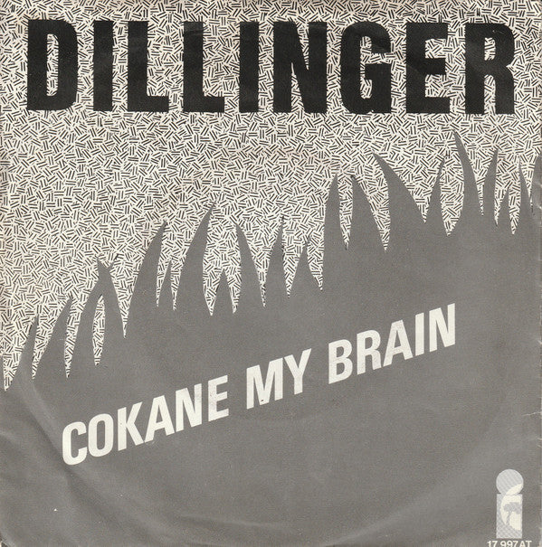 Dillinger -Cokane My Brain
