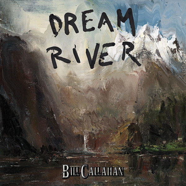 Bill Callahan -Dream River