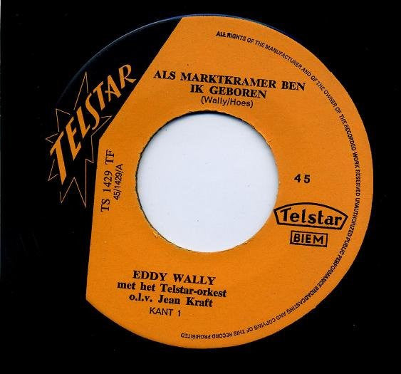 Eddy Wally -Als Marktkramer Ben Ik Geboren!