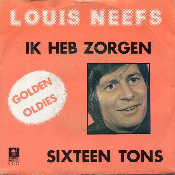 Louis Neefs -Ik Heb Zorgen / Sixteen Tons