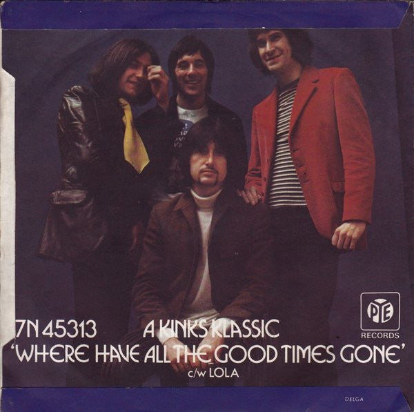 The Kinks -Where Have All The Good Times Gone