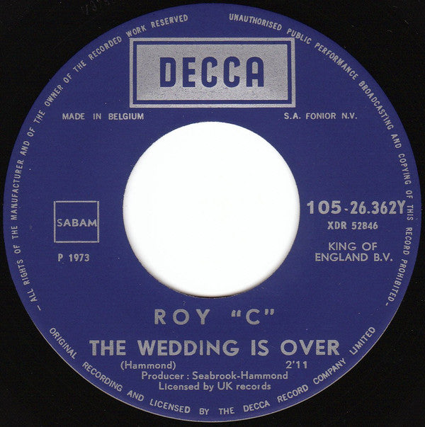 Roy "C"* -The Wedding Is Over