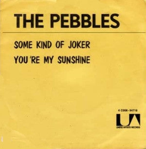 The Pebbles -Some Kind Of Joker