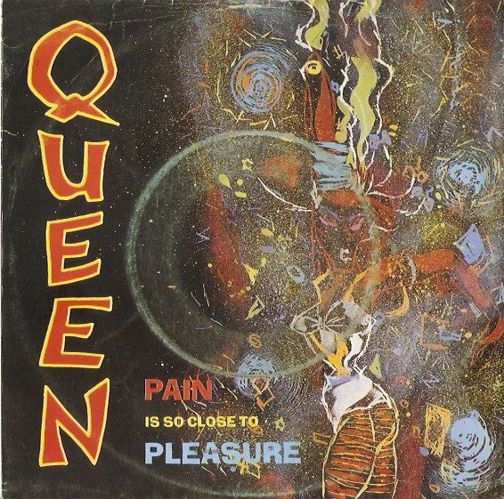 Queen - Pain Is So Close To Pleasure