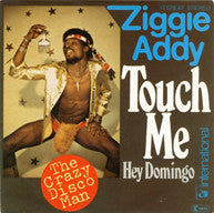 Ziggie Addy -Touch Me / Hey Domingo