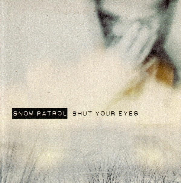 Snow Patrol -Shut Your Eyes