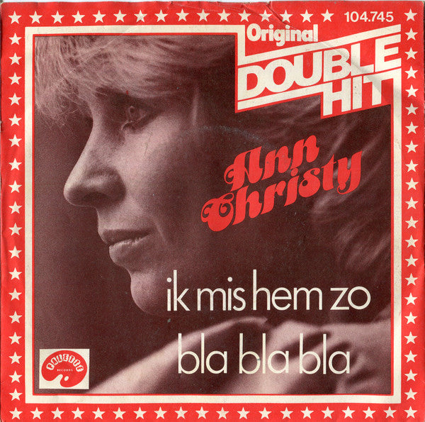 Ann Christy -Ik Mis Hem Zo / Bla Bla Bla