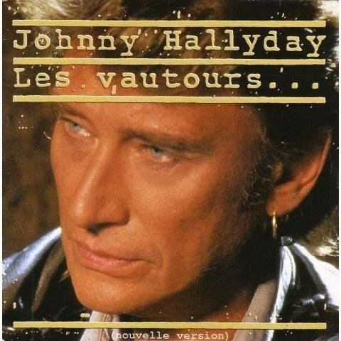 Johnny Hallyday -Les Vautours... (Nouvelle Version)