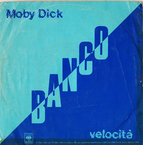 Banco* -Moby Dick / Velocità