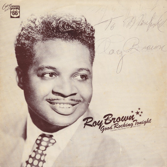 Roy Brown -Good Rocking Tonight - Legendary Recordings, Vol. 2 (1947-1954)