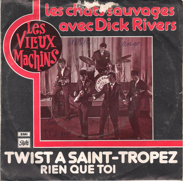 Les Chats Sauvages Avec Dick Rivers -Twist A Saint-Tropez / Rien Que Toi