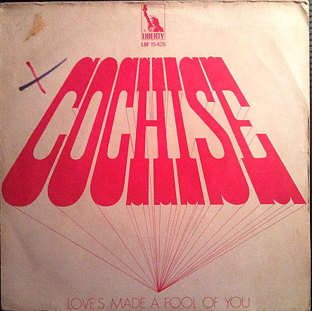 Cochise (7) -Love's Made A Fool Of You