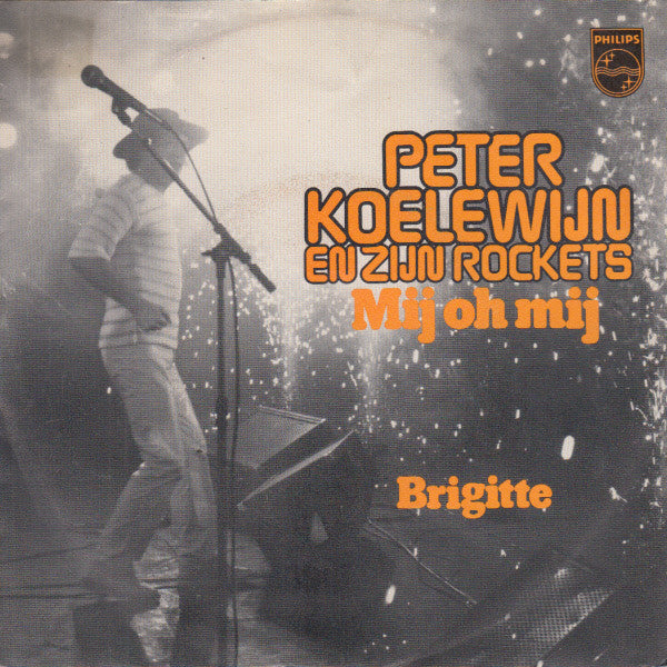 Peter Koelewijn En Zijn Rockets* -Mij Oh Mij