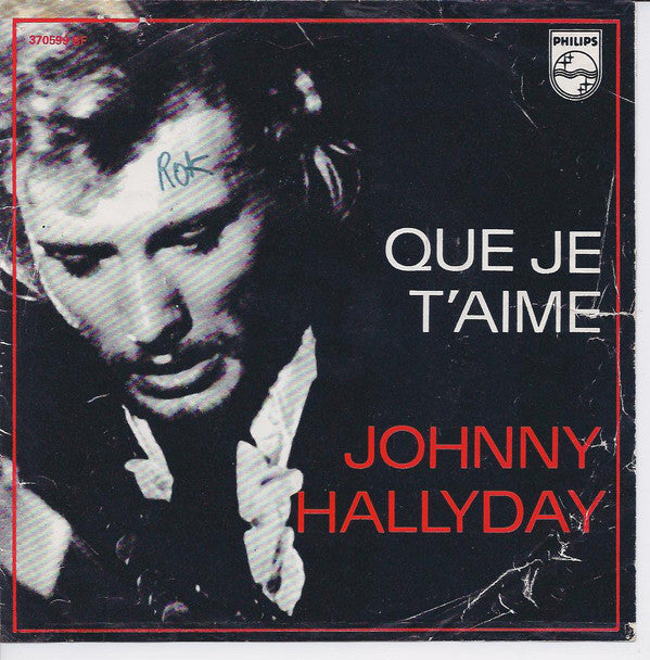 Johnny Hallyday -Que Je T'aime