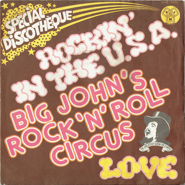 Big John's Rock 'N' Roll Circus -Rockin' In The U.S.A. / Love