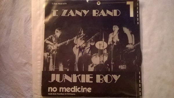 T. Zany Band -Junkie Boy, No Medicine
