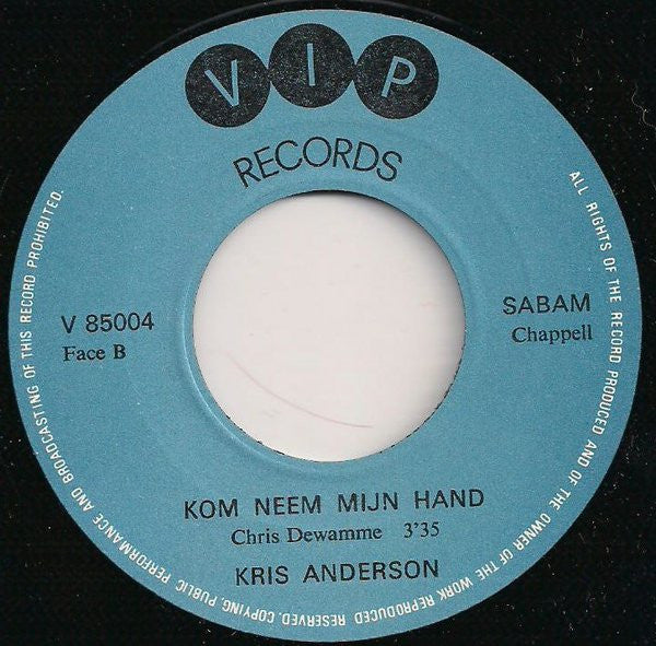 Kris Anderson (2) -Laat Mij Je Nog Eens Kussen / Kom Neem Mijn Hand