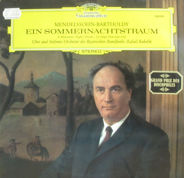 Mendelssohn-Bartholdy* - Chor* und Sinfonie-Orchester Des Bayerischen Rundfunks* · Rafael Kubelik - Ein Sommernachtstraum