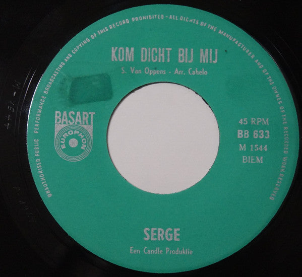 Serge (12) -Kom Dicht Bij Mij / Uit En Gedaan