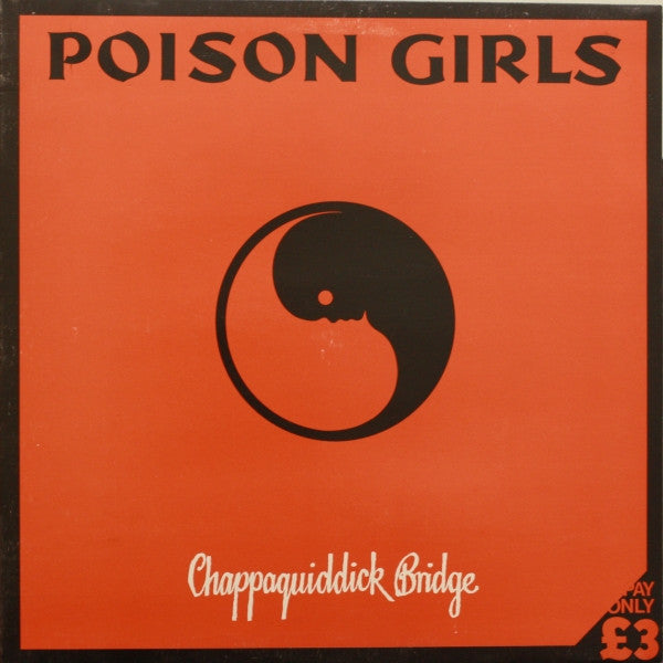 Poison Girls -Chappaquiddick Bridge