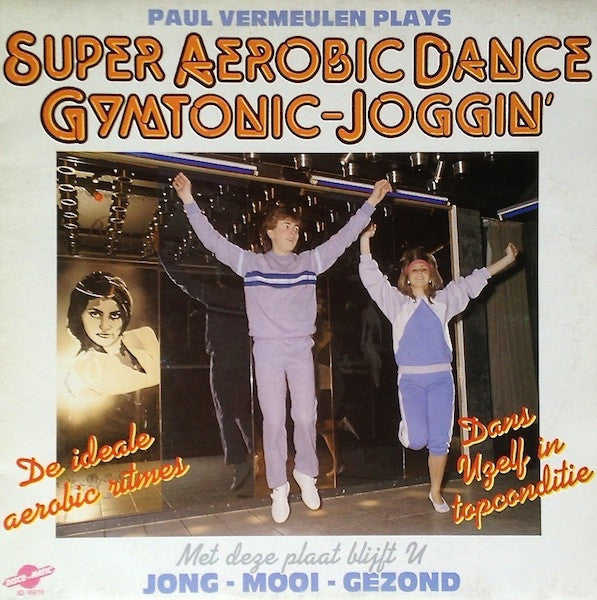 Paul Vermeulen -Super Aerobic Dance Gymtonic-Joggin'