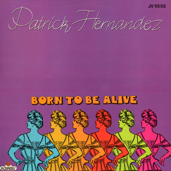 Patrick Hernandez - Born To Be Alive