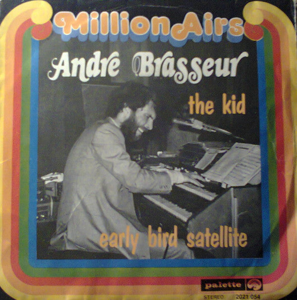 André Brasseur - Early Bird Satellite / The Kid