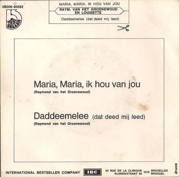 Raymond van het Groenewoud En Louisette -Maria, Maria, Ik Hou Van Jou / Daddeemelee