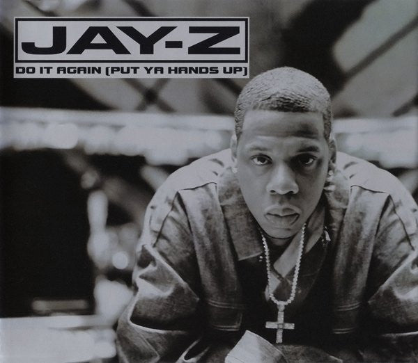 Jay-Z -Do It Again (Put Ya Hands Up)