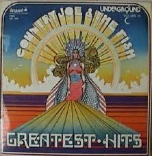 Country Joe & The Fish* -Greatest Hits