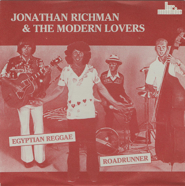 Jonathan Richman & The Modern Lovers -Egyptian Reggae / Roadrunner