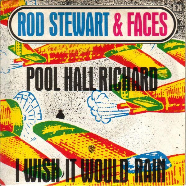 Rod Stewart & Faces (3) -Pool  Hall Richard / I Wish It Would Rain