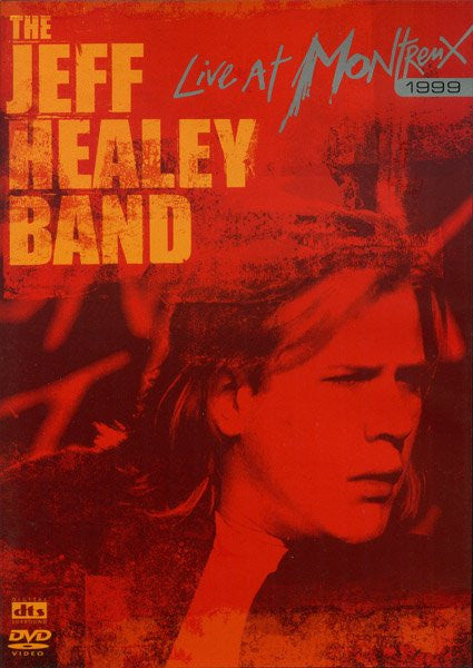 The Jeff Healey Band -Live At Montreux 1999