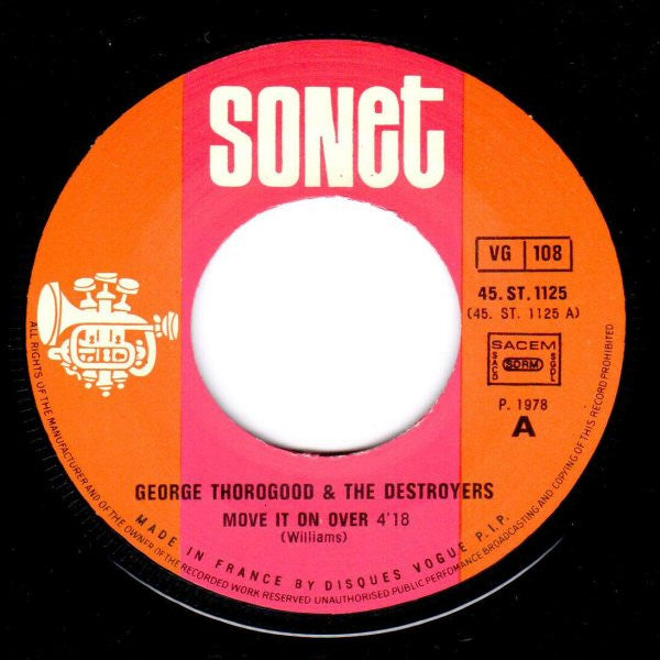George Thorogood & The Destroyers -Move It On Over / Cocaine Blues